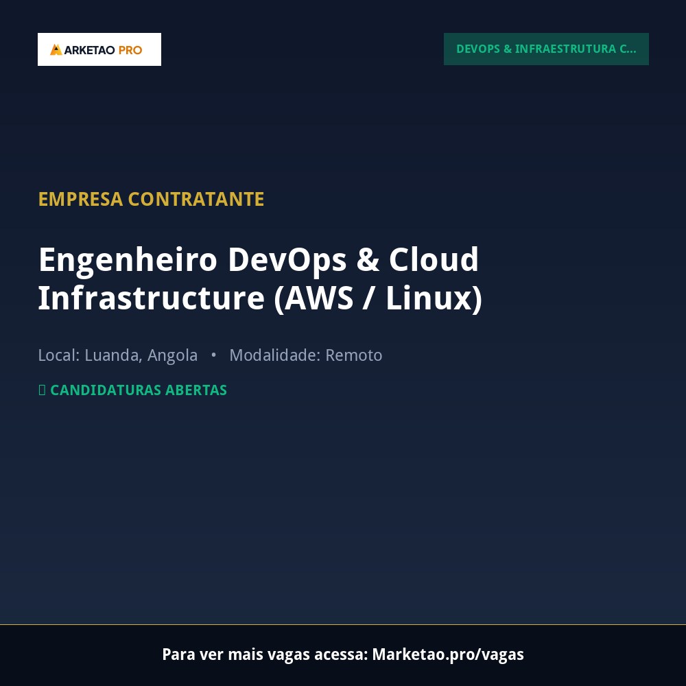 Engenheiro DevOps & Cloud Infrastructure (AWS / Linux)