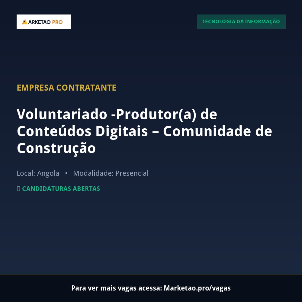 Voluntariado -Produtor(a) de Conteúdos Digitais – Comunidade de Construção