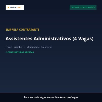 Assistentes Administrativos (4 Vagas)
