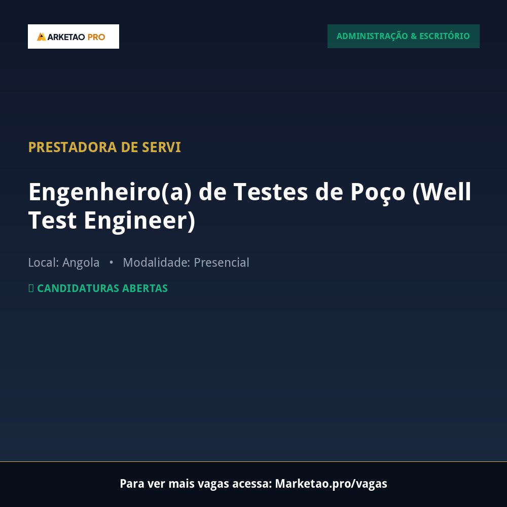 Engenheiro(a) de Testes de Poço (Well Test Engineer)
