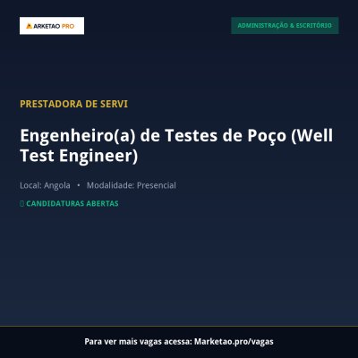 Engenheiro(a) de Testes de Poço (Well Test Engineer)